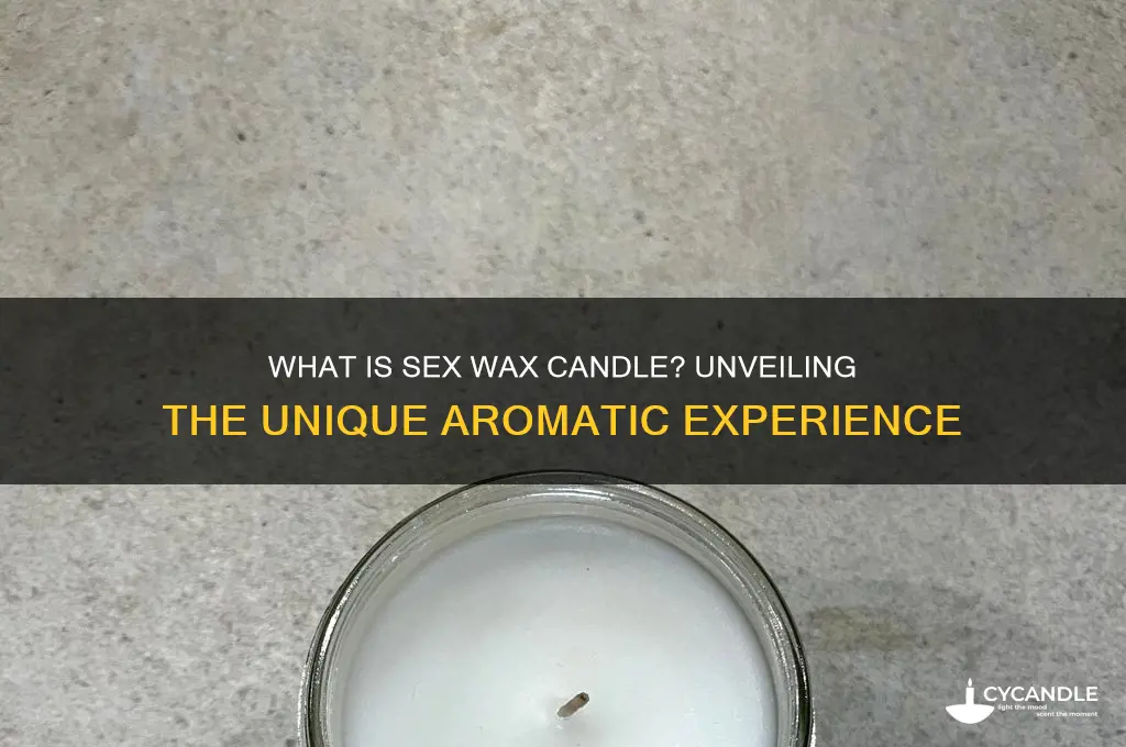 what is sex wax candle