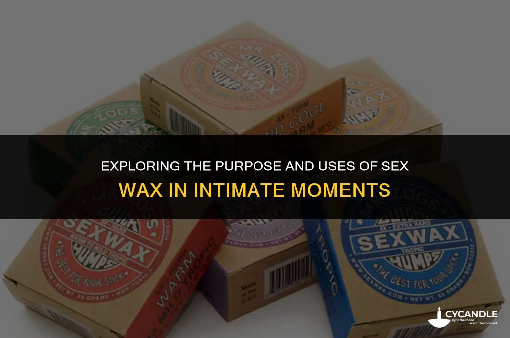 what is sex wax for