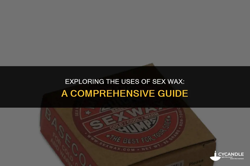 what is sex wax used for