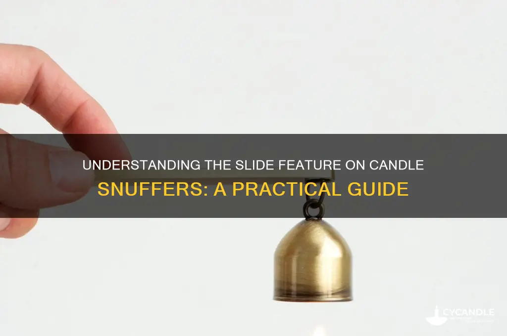 what is slide for on candle snuffer