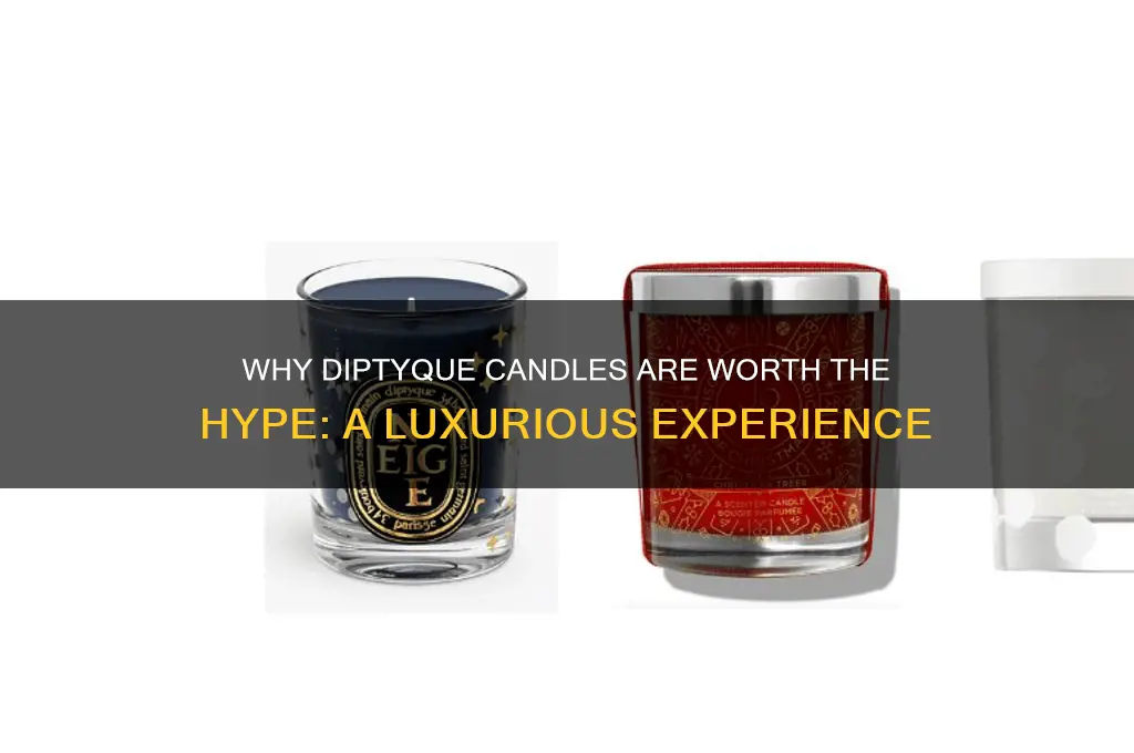 what is so good about diptyque candles