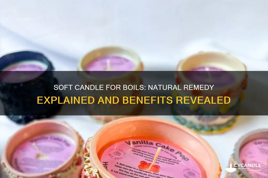 what is soft candle for boils