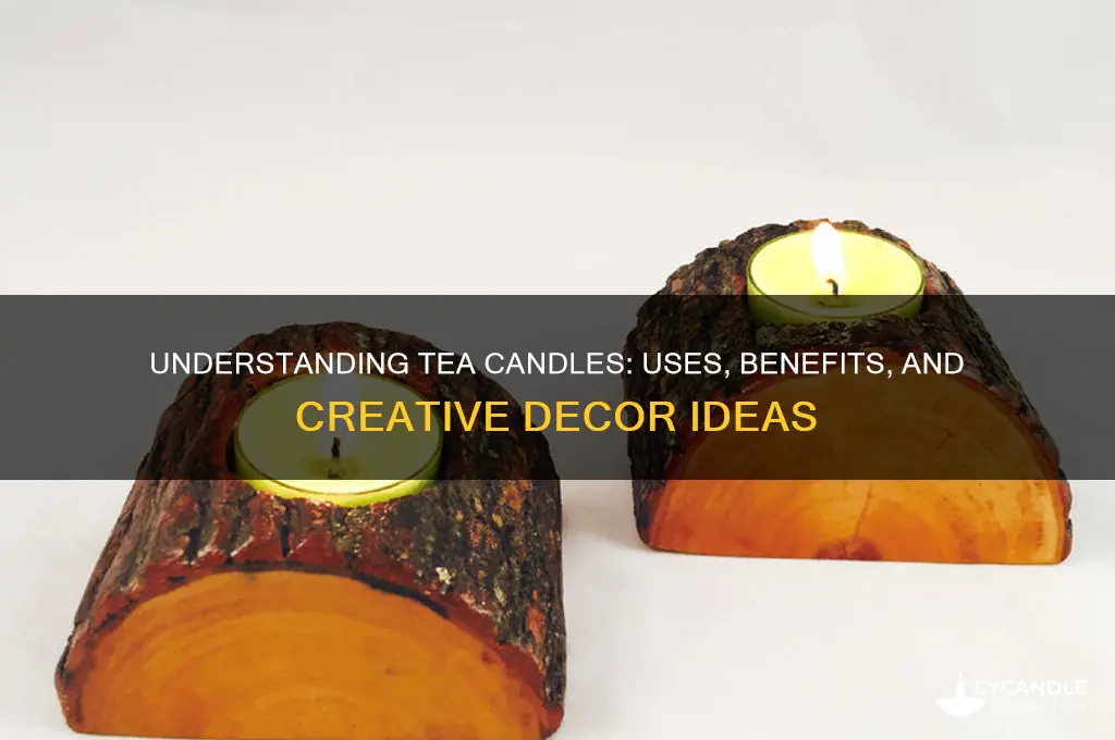 what is tea candle and of