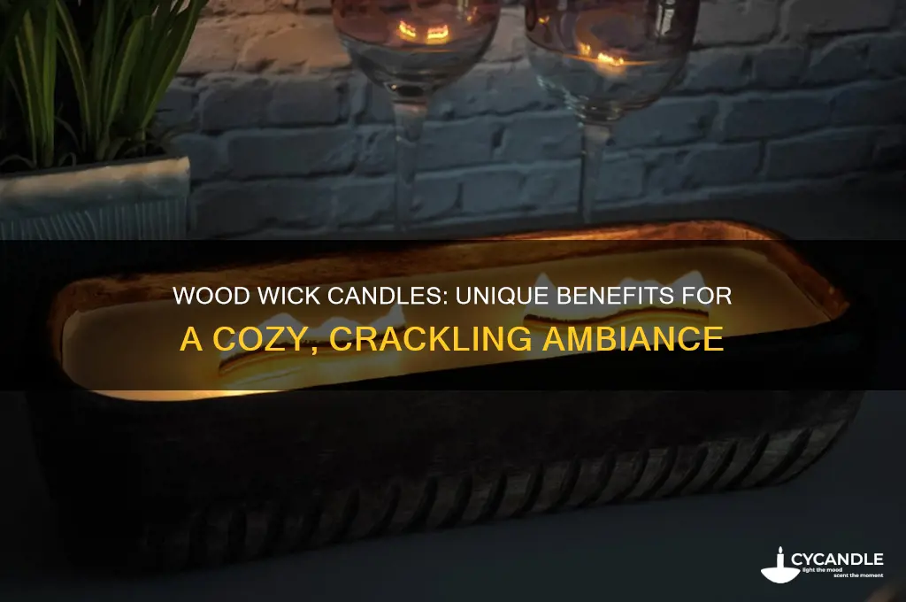 what is the advantage of a wood wick candle