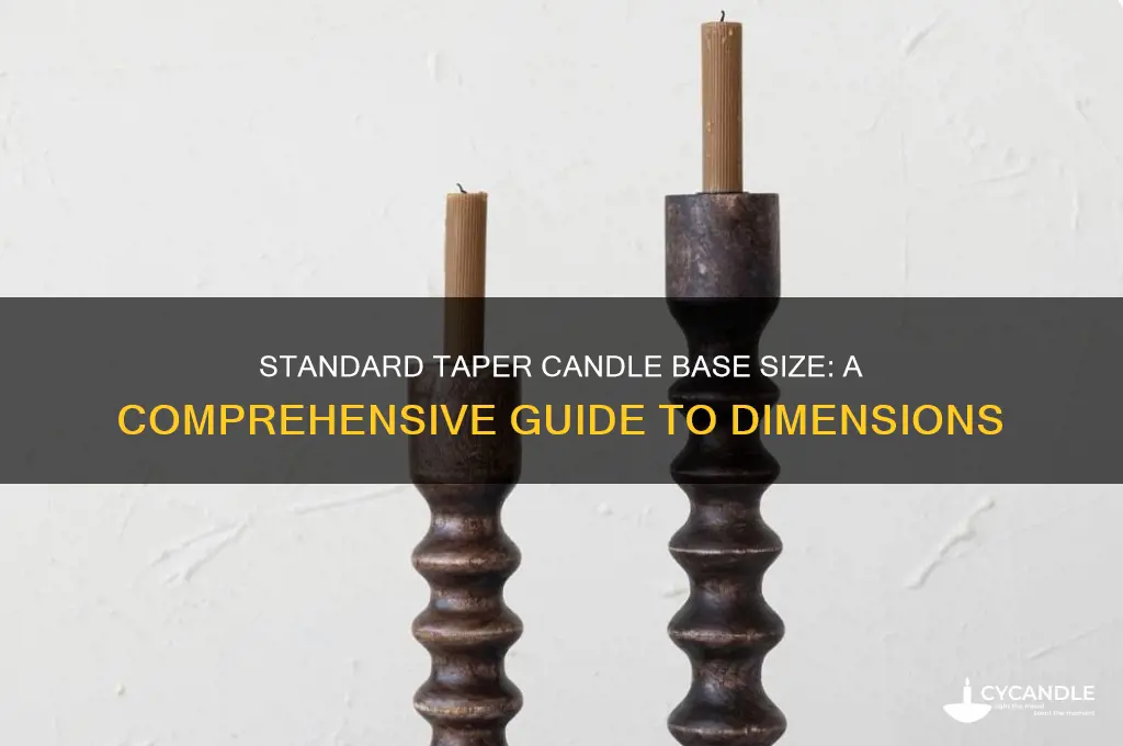 what is the base size of a standard taper candle