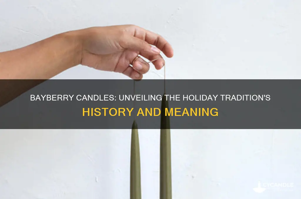 what is the bayberry candle tradition