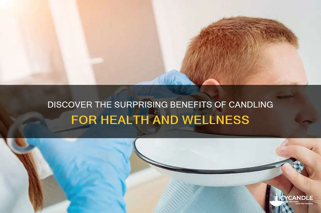what is the benefit of candling