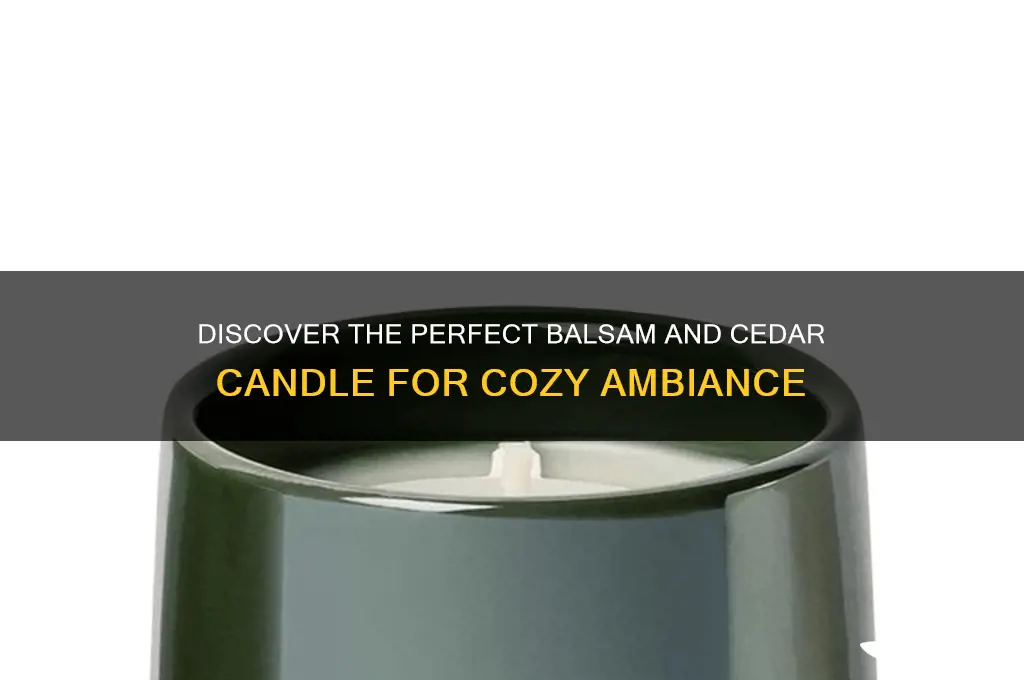 what is the best balsam and cedar candle