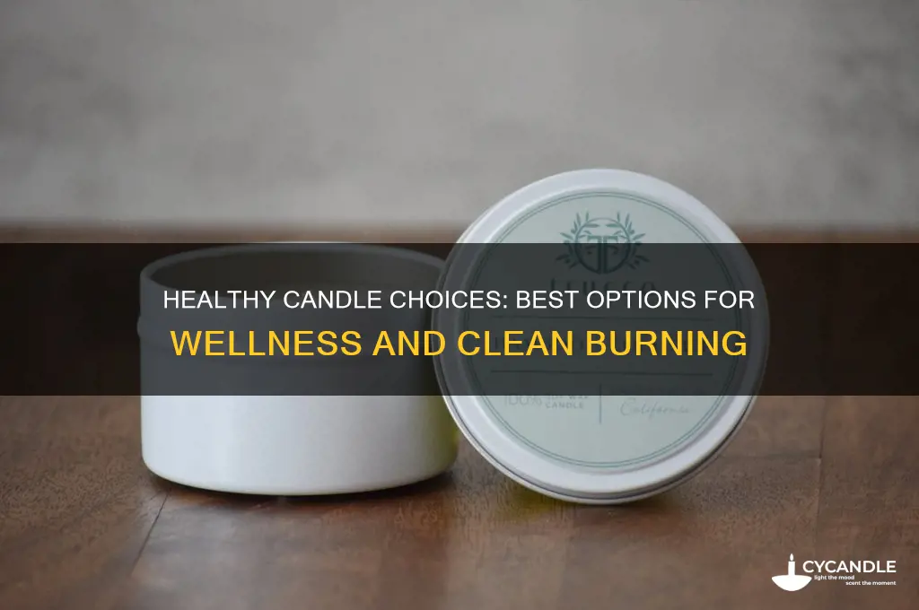 what is the best candles for health