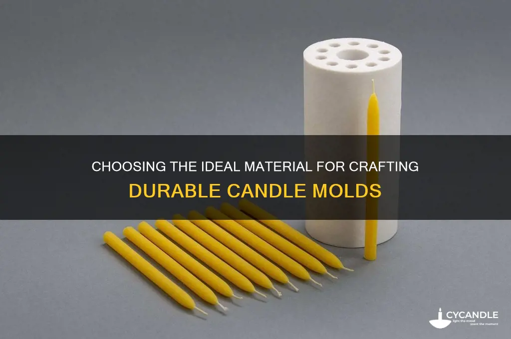 what is the best material for making a candle mold