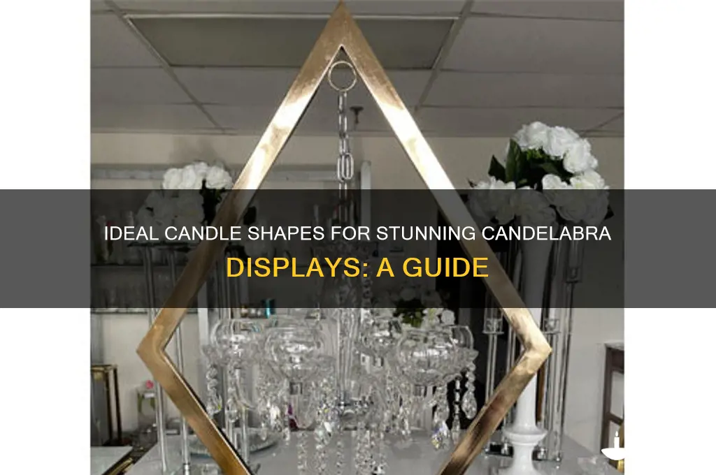 what is the best shape for candles in a candleabra