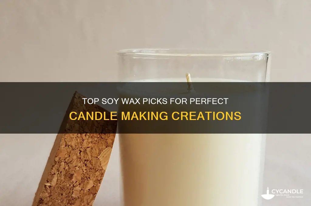 what is the best soy wax for candle making