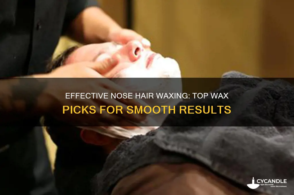 what is the best wax for nose hair removal