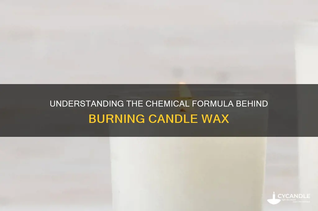what is the chemical formula for burning candle wax