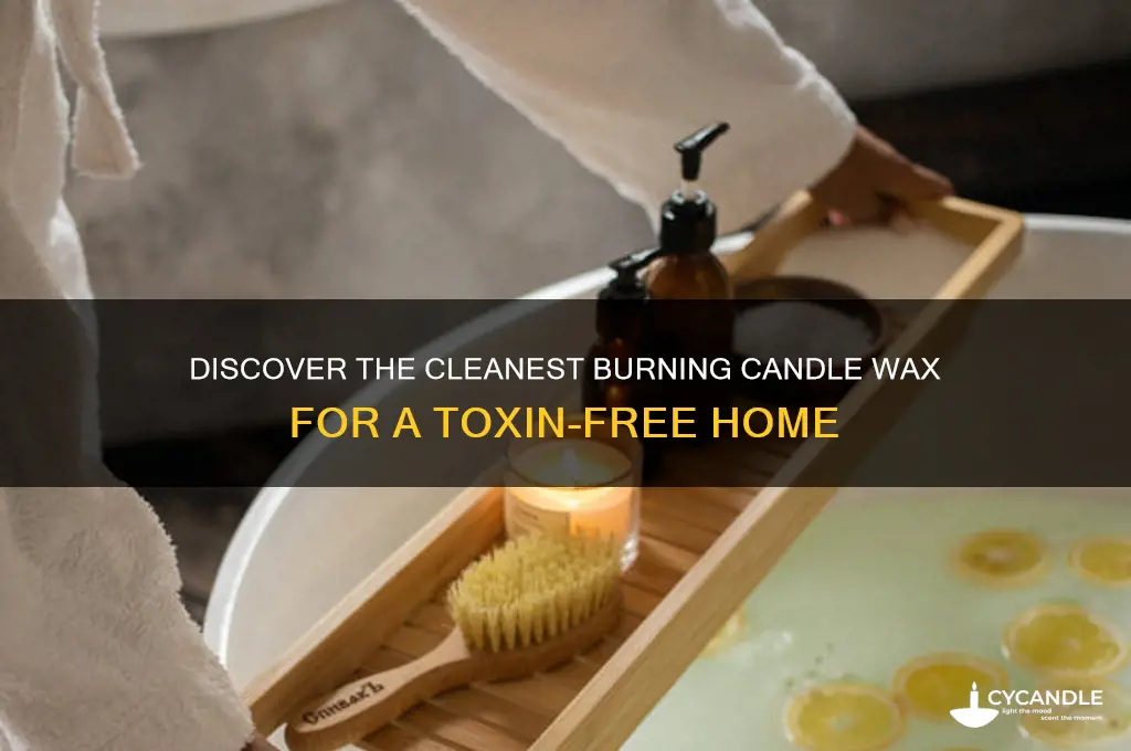 what is the cleanest burning candle wax