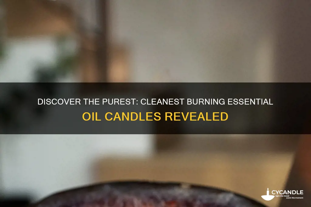what is the cleanest burning essential oil candle