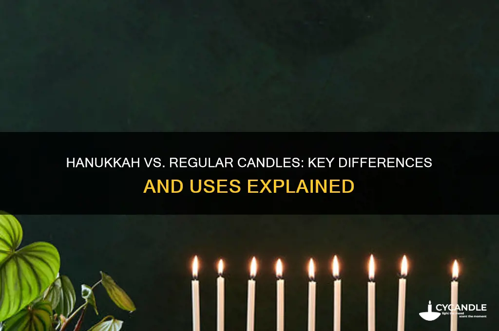 what is the difference between hannukah and egular candles