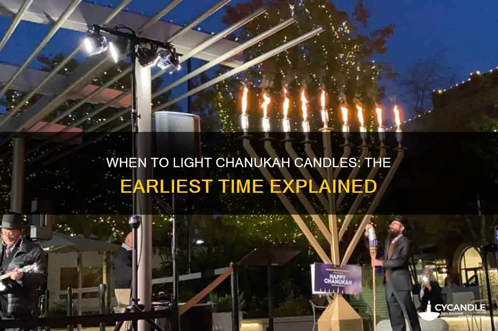 what is the earliest time you can light chanukah candles
