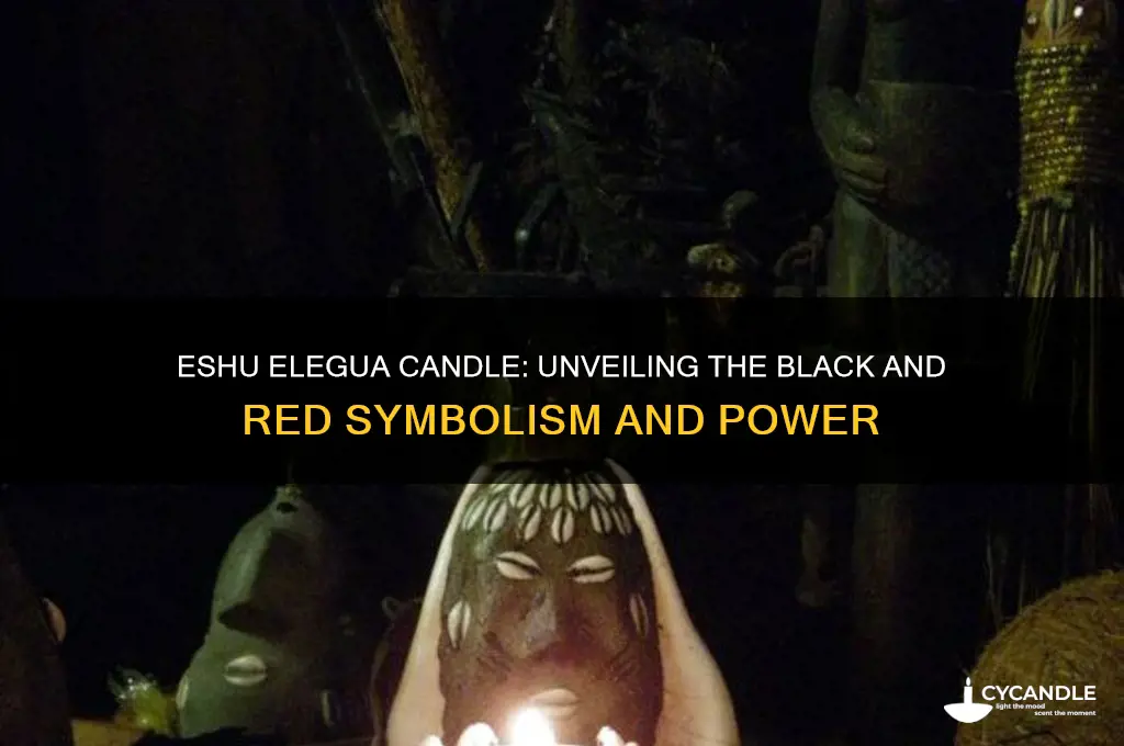 what is the eshu elegua candle black and red