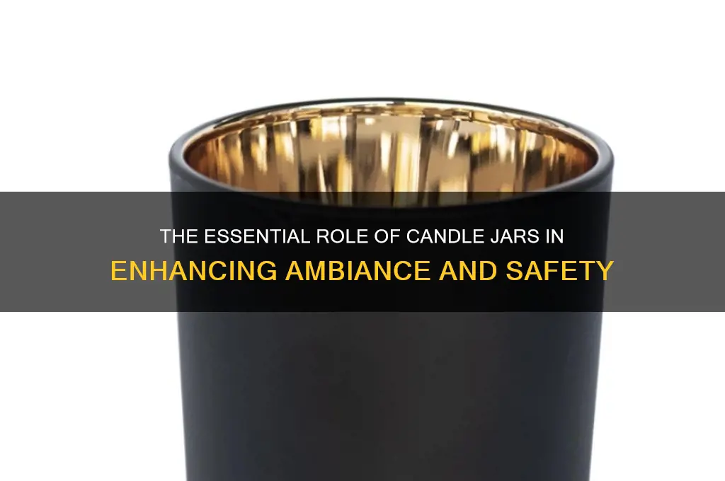 what is the function of a candle jar