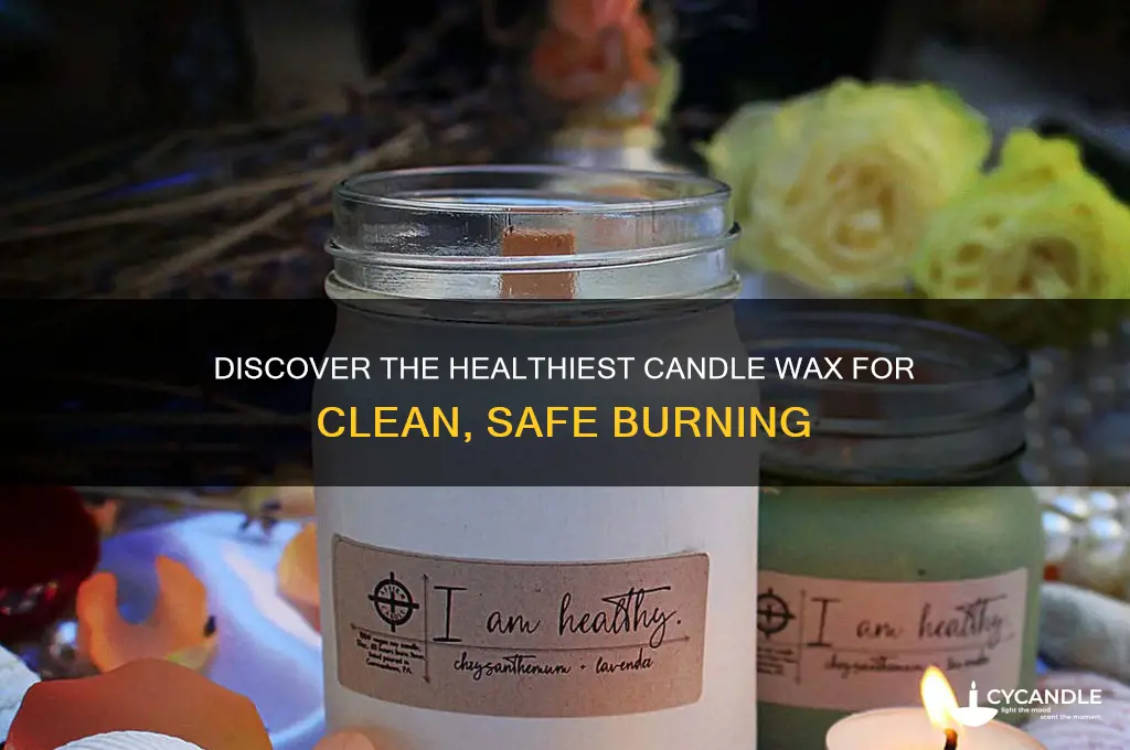 what is the healthiest candle wax to burn
