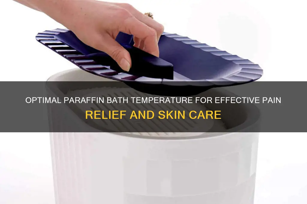 what is the ideal temp for a paraffin bath