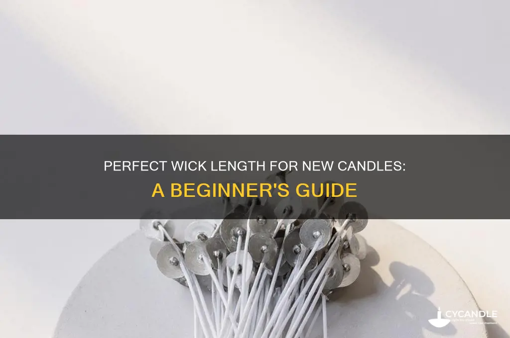 what is the ideal wick length for new candle