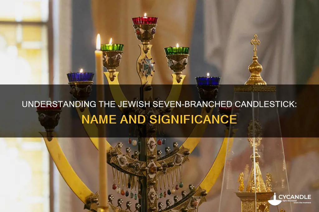 what is the jewish 7 candle holder called