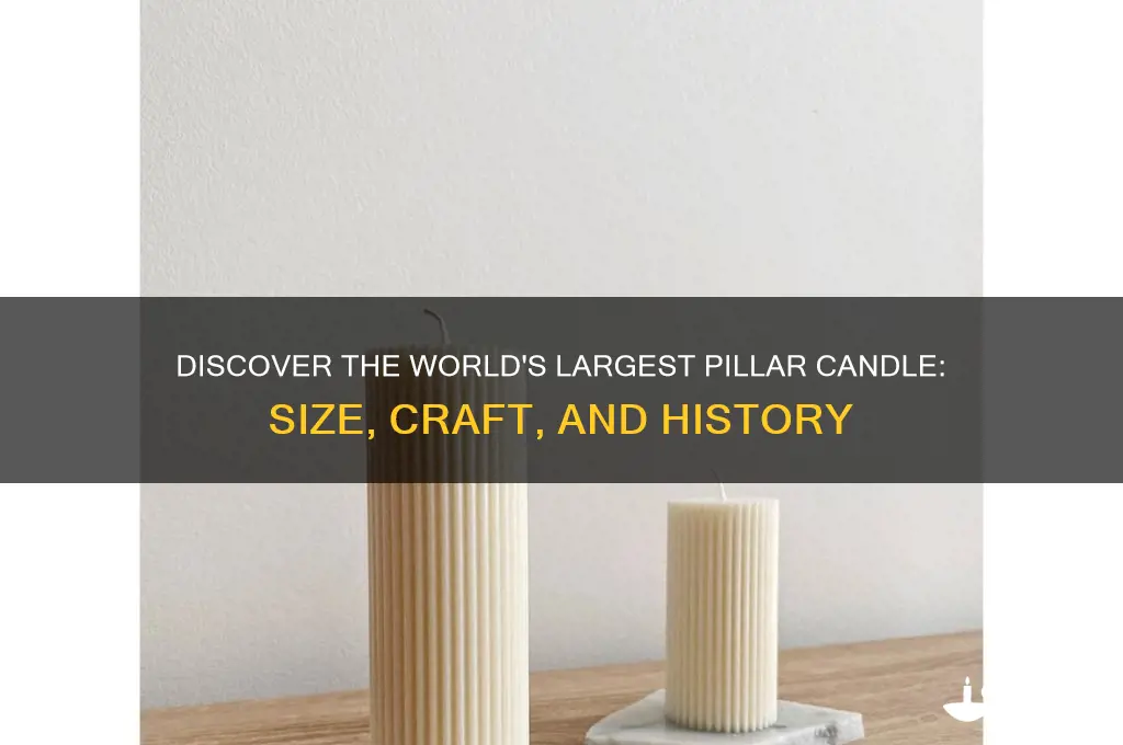 what is the largest pillar candle