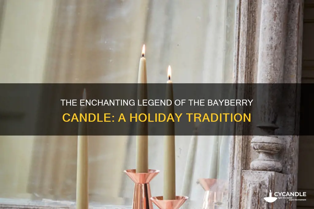 what is the legend of the bayberry candle