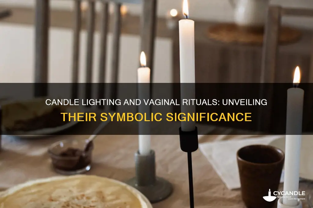 what is the meaning of a candle lighting and viginal