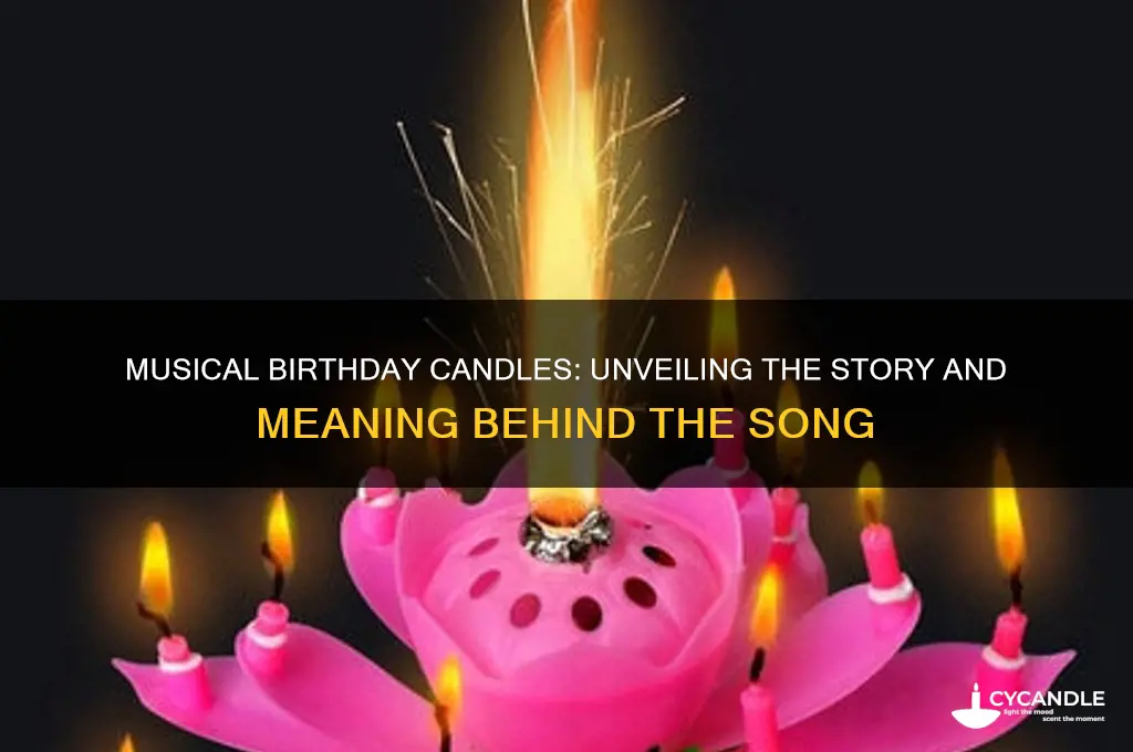 what is the musical bithday candles about
