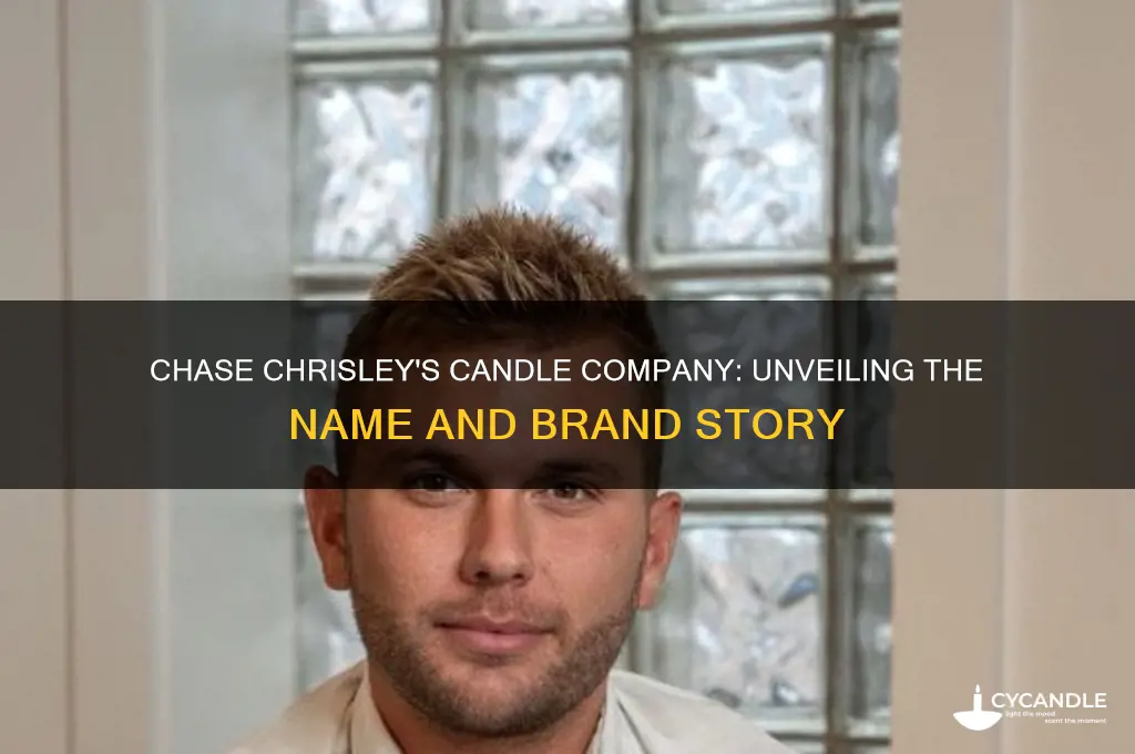 what is the name of chase chrisley candle company