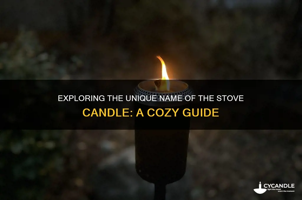 what is the name of the stove candle