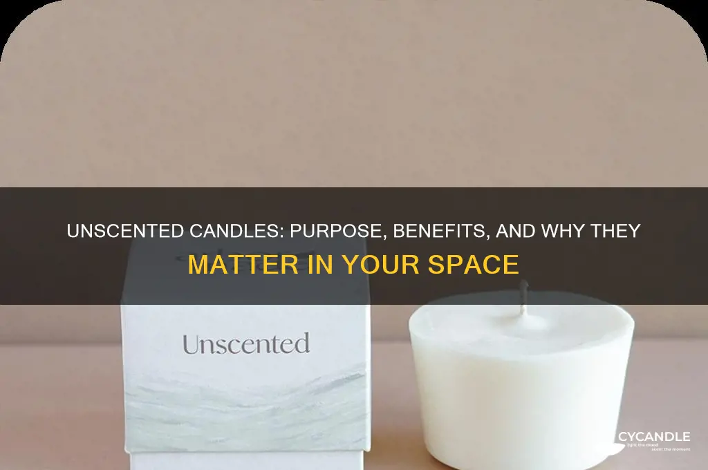 what is the point of unscented candle