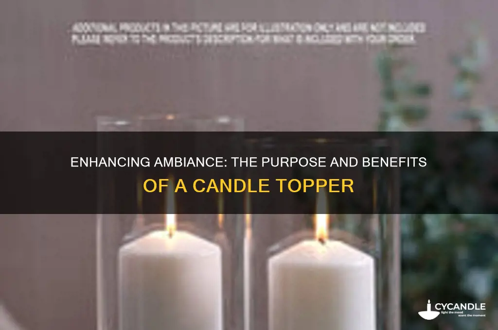 what is the purpose of a candle topper