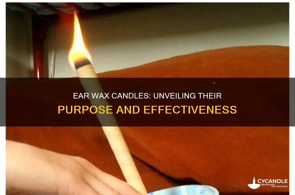 what is the purpose of ear wax candles