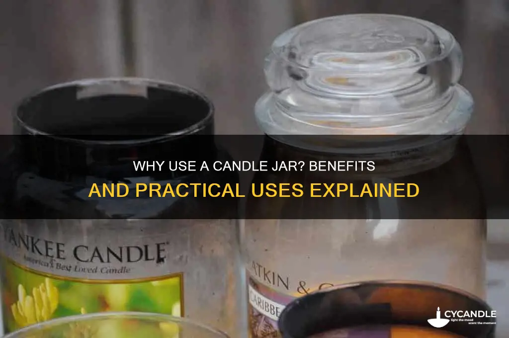 what is the purpose of using a candle jar