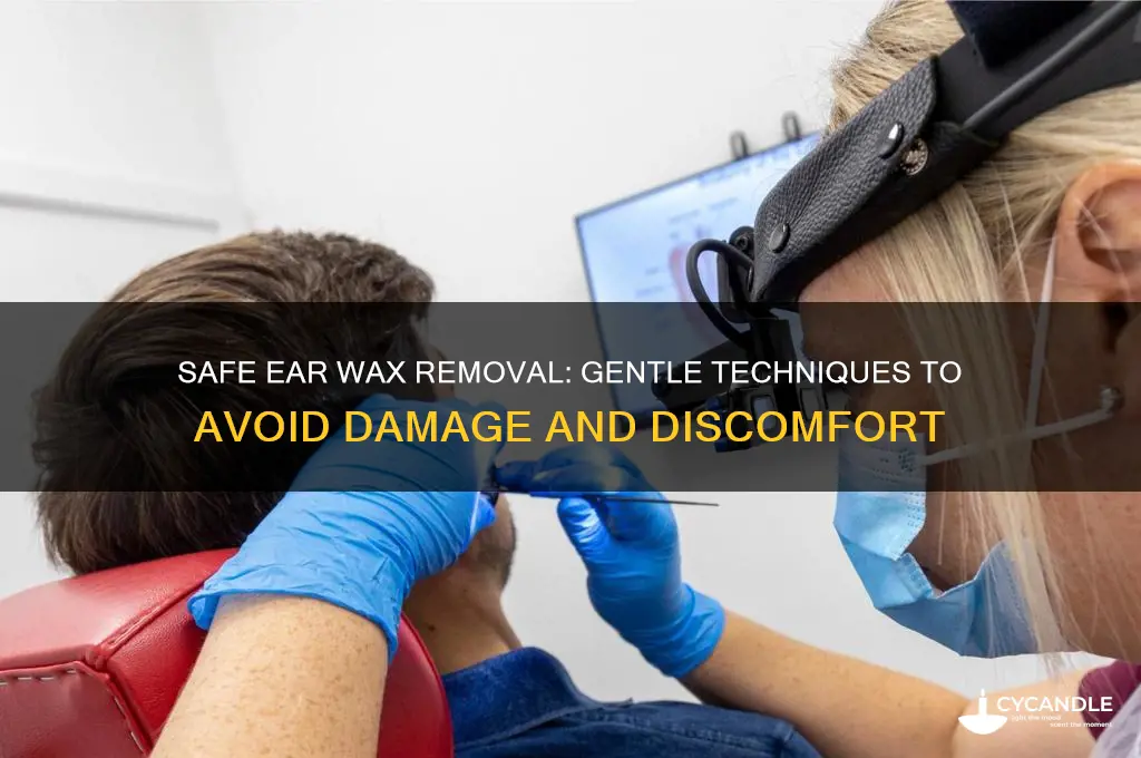 what is the safesr way to remove sticky ear wax