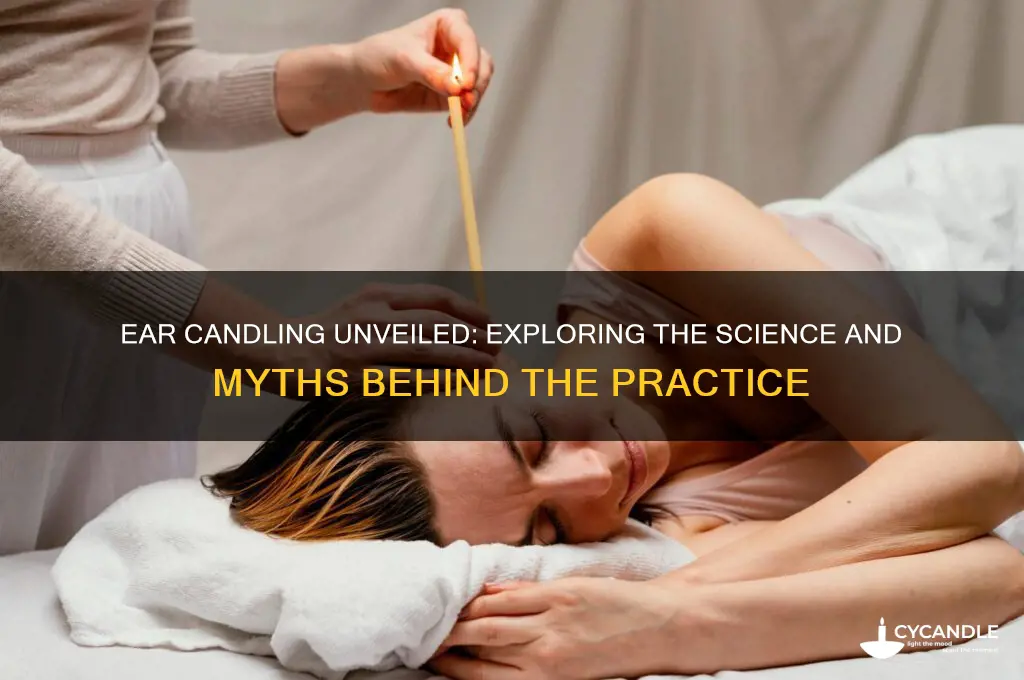 what is the science behind ear candles