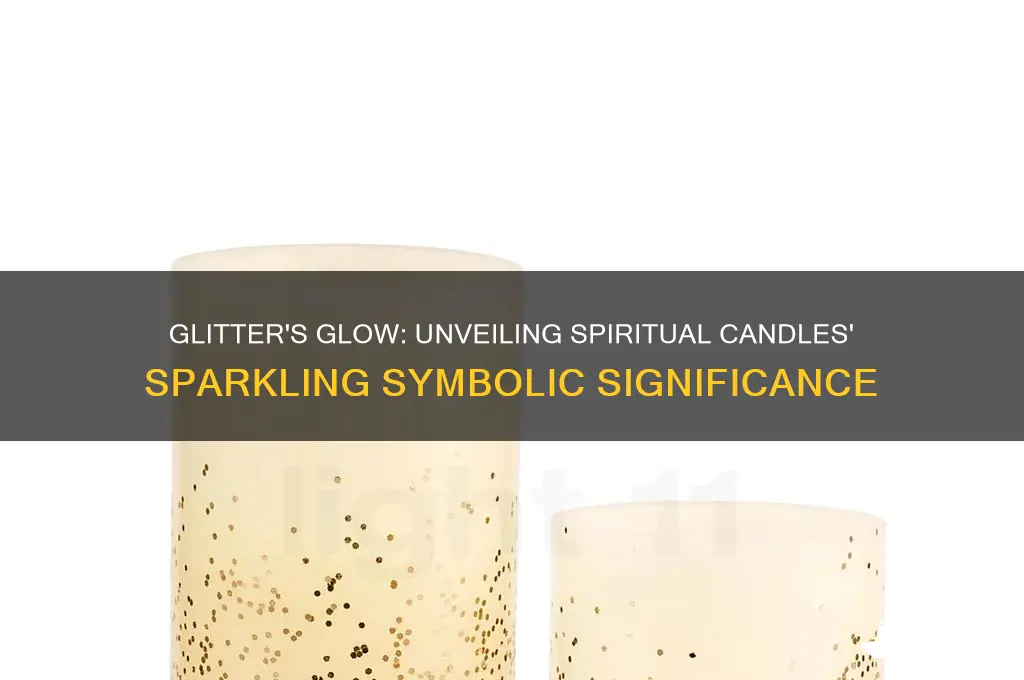 what is the significance of glitter in spirirual candles