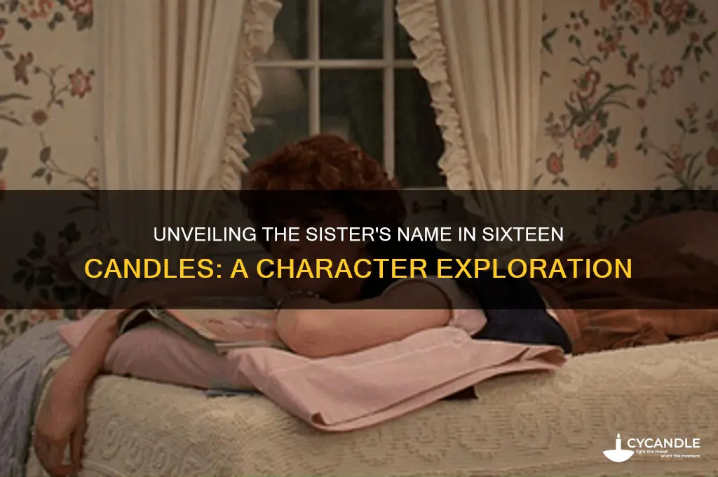 what is the sister name in sixteen candles