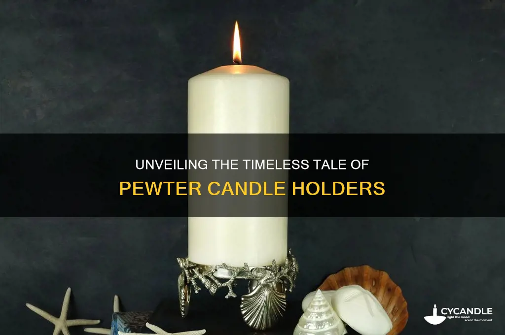 what is the story behind pewter candle holders