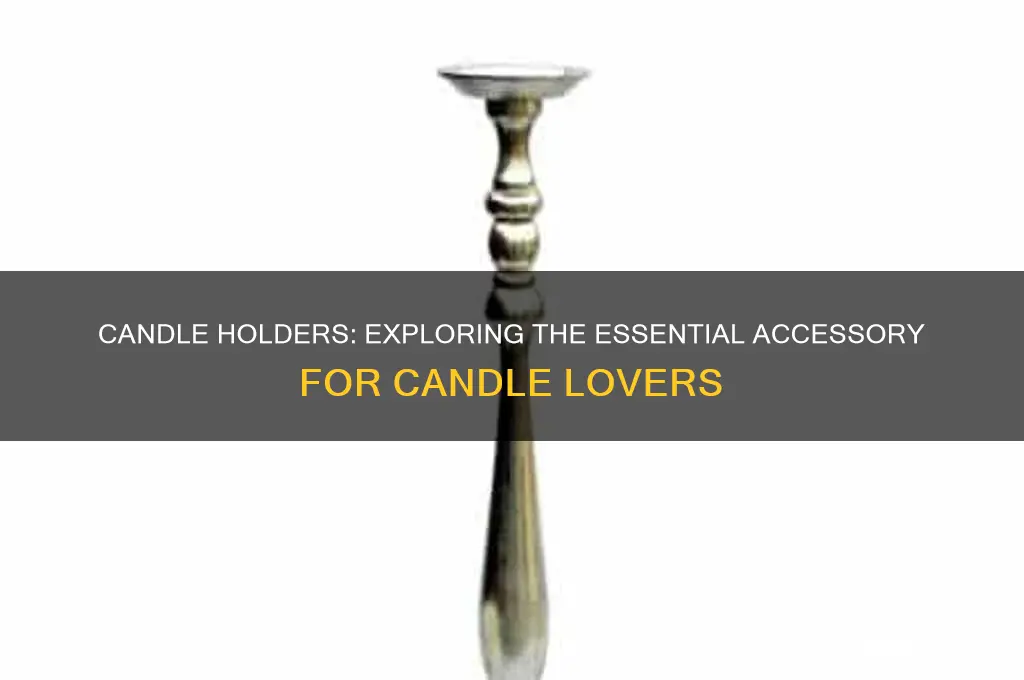 what is the thing that holds the candle