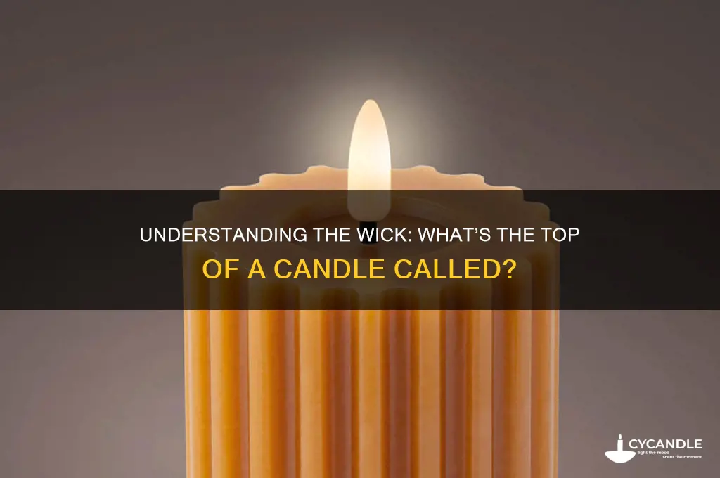 what is the top of a candle called