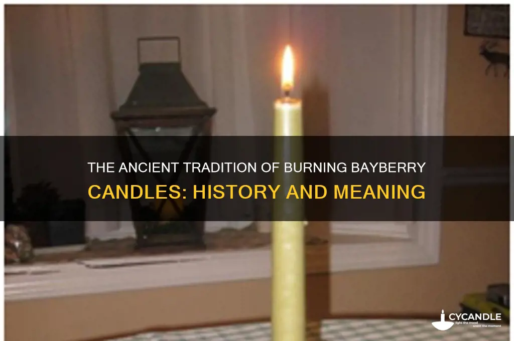 what is the tradition of burning bayberry candles