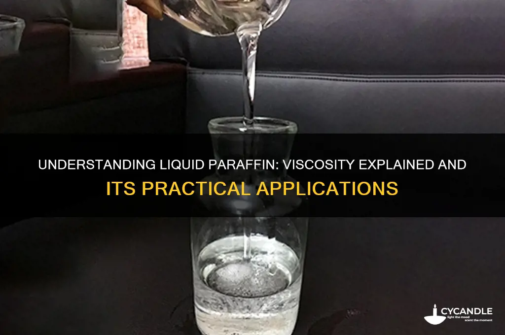 what is the viscosity of liquid paraffin