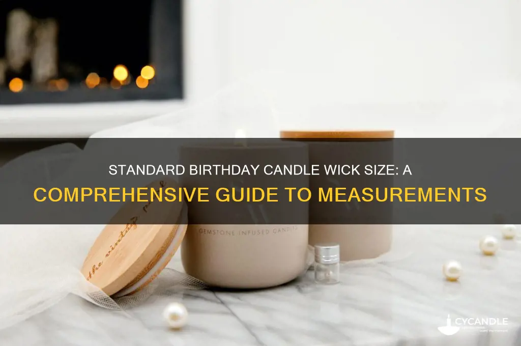 what is the wick size of the standard birthday candle