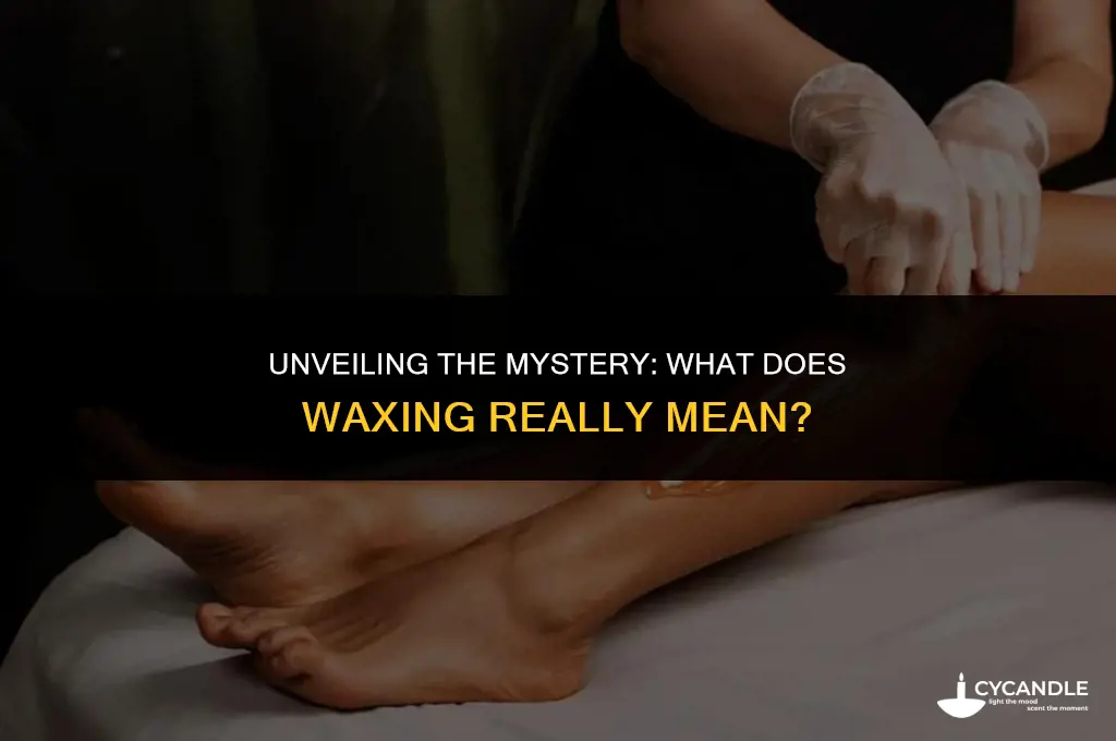 what is waxing mean