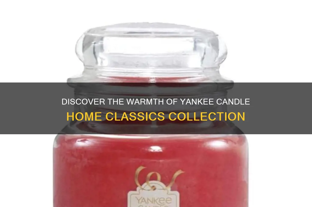 what is yankee candle home classics